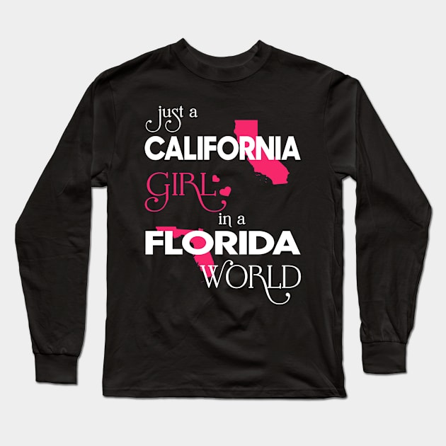 Just California Girl In Florida World Long Sleeve T-Shirt by FaustoSiciliancl